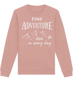 Find Adventure In Every Day Unisex Organic Cotton Sweatshirt