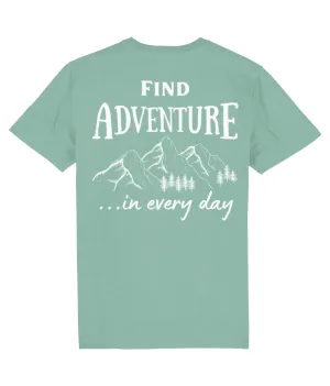 Find Adventure In Every Day Unisex Organic Cotton T-shirt